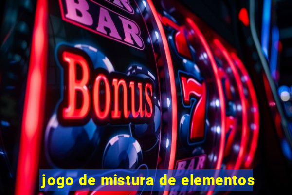 jogo de mistura de elementos